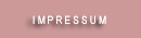 > IMPRESSUM <