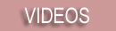 > VIDEOS <